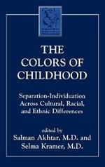 The Colors of Childhood: Separation-Individuation across Cultural, Racial, and Ethnic Diversity