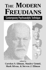 The Modern Freudians: Contempory Psychoanalytic Technique