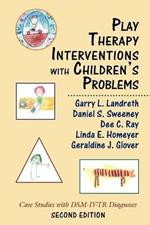 Play Therapy Interventions with Children's Problems: Case Studies with DSM-IV-TR Diagnoses