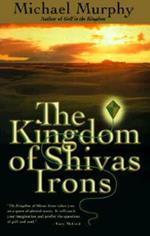 The Kingdom of Shivas Irons: A Novel