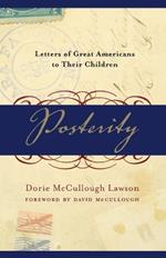 Posterity: Letters of Great Americans to Their Children