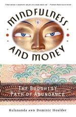 Mindfulness and Money: The Buddhist Path of Abundance