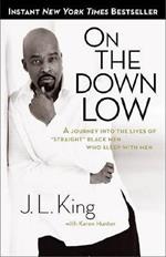 On the Down Low: A Journey Into the Lives of 