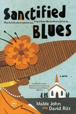 Sanctified Blues: A Novel