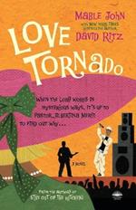 Love Tornado: A Novel