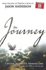 Journey: Captivity, Wilderness, Promised Land, Where Are You Now? Where Will You Go?