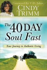 40 Day Soul Fast: Your Journey to Authentic Living