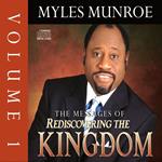 Messages of Rediscovering the Kingdom, Volume 1, The