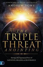 Triple Threat Anointing, The