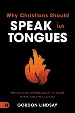 21 Reasons Christians Should Speak in Tongues