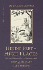 The Children's Illustrated Hinds' Feet on High Places: The Original and Complete Allegory with Captivating Artwork