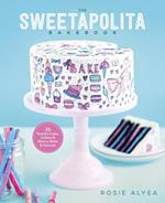 The Sweetapolita Bakebook