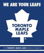 We Are Your Leafs