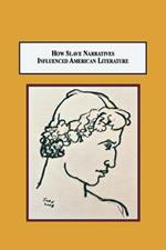 How Slave Narratives Influenced American Literature: A Source for Herman Melville's Billy Budd