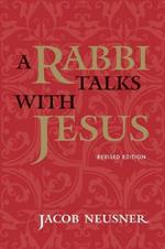 A Rabbi Talks with Jesus