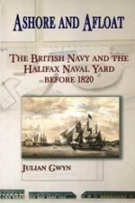 Ashore and Afloat: The British Navy and the Halifax Naval Yard Before 1820