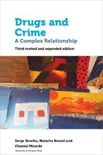 Drugs and Crime: A Complex Relationship. Third revised and expanded edition