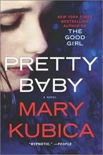 Pretty Baby: A Thrilling Suspense Novel from the Nyt Bestselling Author of Local Woman Missing