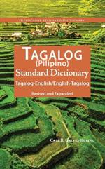Tagalog-English / English-Tagalog (Pilipino) Standard Dictionary
