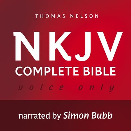 Voice Only Audio Bible - New King James Version, NKJV (Narrated by Simon Bubb): Complete Bible