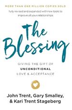 The Blessing: Giving the Gift of Unconditional Love and Acceptance