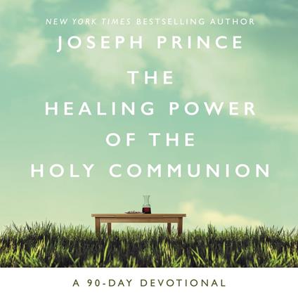 The Healing Power of the Holy Communion