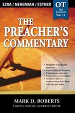 The Preacher's Commentary - Vol. 11: Ezra / Nehemiah / Esther