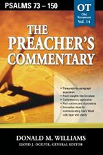 The Preacher's Commentary - Vol. 14: Psalms 73-150