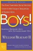 Boys!: Shaping Ordinary Boys into Extraordinary Men
