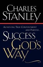 Success God's Way: Achieving True Contentment and Purpose