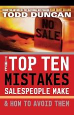 The Top Ten Mistakes Salespeople Make and   How to Avoid Them