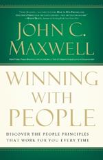 Winning with People: Discover the People Principles that Work for You Every Time