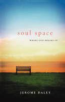 Soul Space: Where God Breaks in