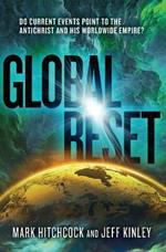 Global Reset: Do Current Events Point to the Antichrist and His Worldwide Empire?