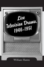 Live Television Drama, 1946-1951