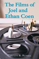 The Films of Joel and Ethan Coen