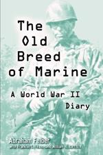 The Old Breed of Marine: A World War II Diary