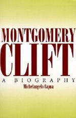 Montgomery Clift: A Biography