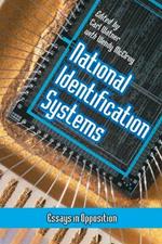 National Identification Systems: Essays Against This Trademark of Totalitarianism