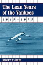 The Lean Years of the Yankees, 1965-1975