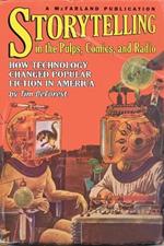 Storytelling in the Pulps, Comics, and Radio: How Technology Changed America
