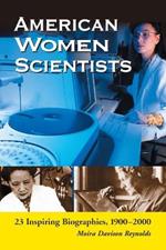 American Women Scientists: 23 Inspiring Biographies, 1900-2000