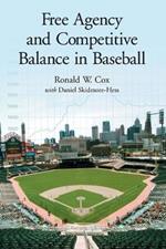 Free Agency and Competitive Balance in Baseball