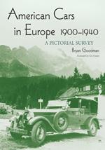 American Cars in Europe, 1900-1940: A Pictorial Survey