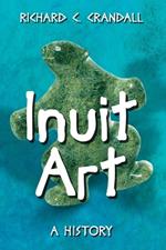 Inuit Art: A History