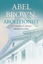 Abel Brown, Abolitionist