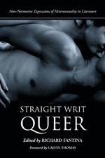 Straight Writ Queer: Non-normative Expressions of Heterosexuality in Literature