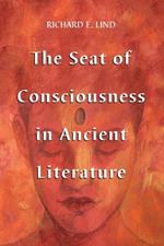 The Seat of Consciousness in Ancient Literature