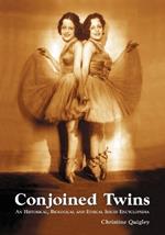 Conjoined Twins: An Historical, Biological and Ethical Issues Encyclopedia