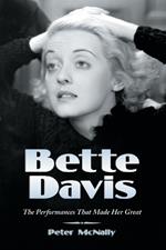 Bette Davis: The Performances That Made Her Great